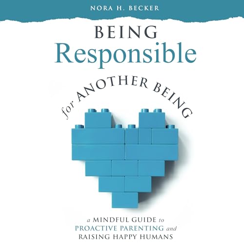 Being Responsible for Another Being by Nora Becker episode artwork