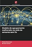 sensor na  Modelo de agrupamento melhorado na rede de sensores sem fio