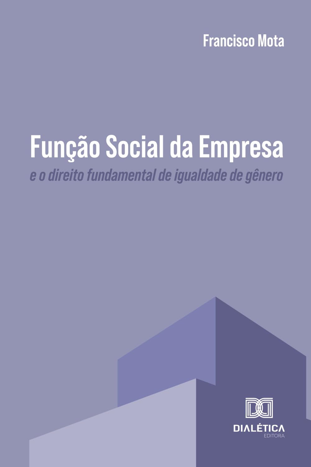 Função Social da empresa e o direito fundamental de igualdade de gênero