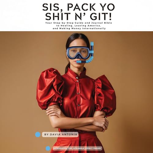 Sis, Pack Yo Shit n' Git! by Davia Antonia episode artwork