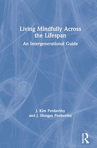 Living Mindfully Across the Lifespan