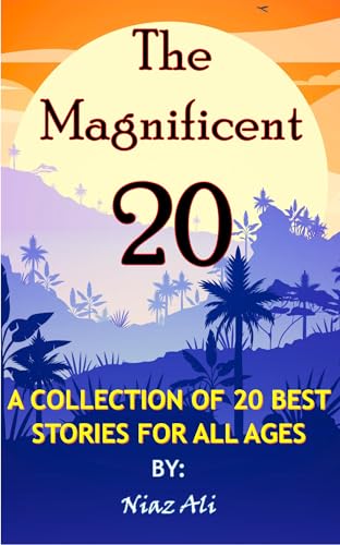 The Magnificent 20: A Collection of 20 Best Stories for all Ages