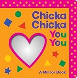 Chicka Chicka You You: A Mirror Book (Chicka Chicka Book, A)