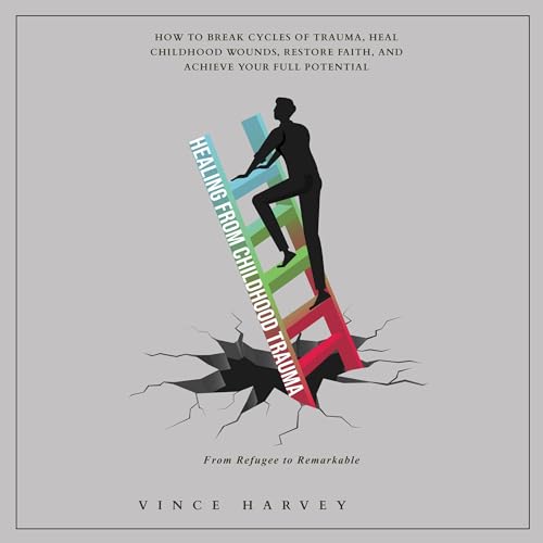 Healing from Childhood Trauma by Vince Harvey episode artwork
