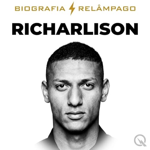 Richarlison (Parte 1 &mdash; Hist&oacute;ria Completa)