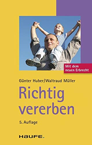 Richtig vererben (Haufe TaschenGuide) Richtig vererben (Haufe TaschenGuide)