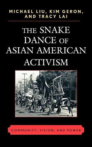 The Snake Dance of Asian American Activism: Community, Vision, and Power