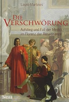 Hardcover Die Verschwörung: Aufstieg und Fall der Medici im Florenz der Renaissance [German] Book
