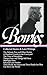Paul Bowles: Collected Stories & Later Writings (LOA #135): Delicate Prey / Hundred Camels in Courtyard / Time of Friendship / Things Gone &Things ... Blue (Library of America Paul Bowles Edition)