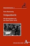  Feldpostbriefe: Die Korrespondenz mit den Eltern (1914-1917) (Rosenzweigiana)
