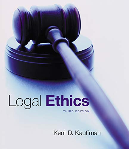 Compare Textbook Prices for Legal Ethics 3 Edition ISBN 9780840024657 by Kauffman, Kent