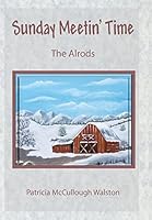 Sunday Meetin' Time: The Alrods 1490881425 Book Cover