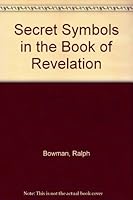 Secret Symbols in the Book of Revelation B002IZYXXK Book Cover
