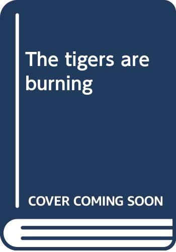 The tigers are burning 0523005490 Book Cover