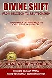 DIVINE SHIFT: FROM RELIGION TO RELATIONSHIP