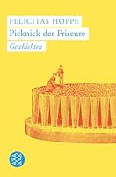 Picknick der Friseure: Geschichten 3596171288 Book Cover