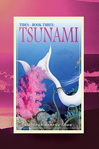 Tides - Book Three: Tsunami (Tides Series)