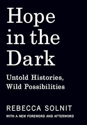 Book cover Hope in the Dark: Untold Histories, Wild Possibilities