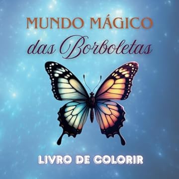 Capa do livro Mundo Mágico das Borboletas: Livro de colorir (Portuguese Edition)