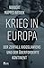 Krieg in Europa: Der Zerfall Jugoslawiens und der überforderte Kontinent