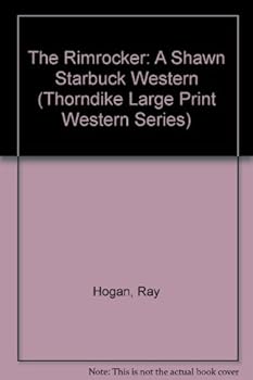 Hardcover The Rimrocker: A Shawn Starbuck Western [Large Print] Book