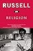 Russell on Religion: Selections from the Writings of Bertrand Russell