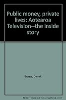 Public Money, Private Lives: Aotearoa Television  The Inside Story 0790005964 Book Cover