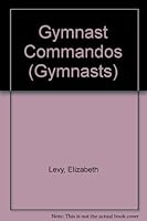 Gymnast Commandos 0590438352 Book Cover
