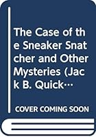 The Case of the Sneaker Snatcher and Other Mysteries 0822531119 Book Cover