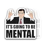 Michael Scott The Office tv Show It's Going to Be Mental Meme Vinyl Waterproof Sticker 3'