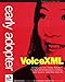 Early Adopter VoiceXML