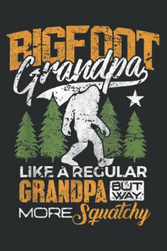 Bigfoot Grandpa Grandfather Sasquatch Yeti Camping: Lined Writing Notebook With 120 Pages – 6 x 9 Custom Journals to Write In... Lined Pages, Gift for Men and Women