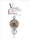 Voyages au pays des fibules...
