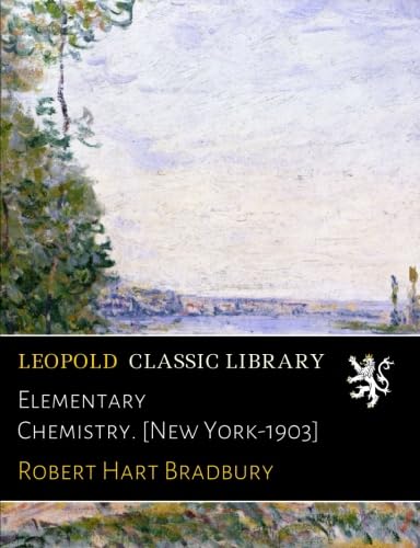 Elementary Chemistry. [New York-1903]