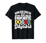 Dog Daycare Service Daycare Accessories Doggy Daycare Worker Men Women Kids T-Shirt