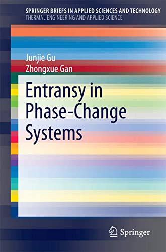 Entransy in Phase-Change Systems (SpringerBriefs in Applied Sciences and Technology)