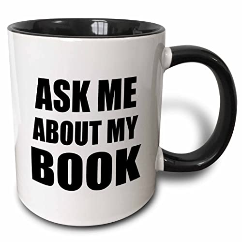 3dRose Ask me about my Book - Advertise your writing - writer author self-promotion - promote advertising 11oz Two-Tone Black Mug