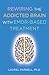 Rewiring the Addicted Brain with EMDR-Based Treatment