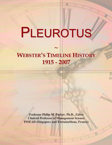 Pleurotus: Webster's Timeline History, 1915 - 2007...