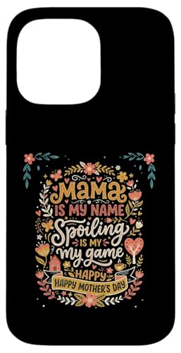 Mama Is My Name Spoiling Is My Game ��̓� �X�}�z�P�[�X iPhone 14 Pro Max �p