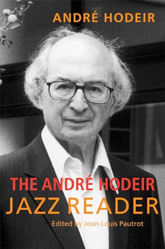 The Andre Hodeir Jazz Reader (Jazz Perspectives) view 2