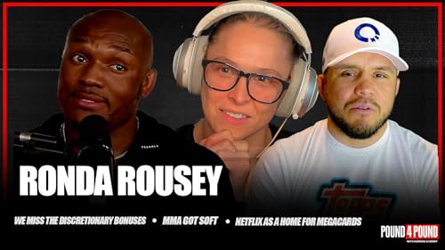 Rowdy Ronda Rousey: The Making of MVP 1, MMA got soft, Old School UFC Paydays || Pound4Pound