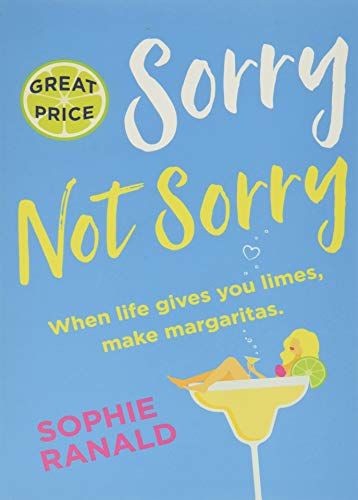 Sorry Not Sorry: The perfect laugh-out-loud romantic comedy