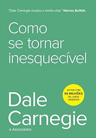 Como se tornar inesquecível