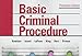 Basic Criminal Procedure: Cases, Comments and Questions, 13th (American Casebook) (American Casebook Series)