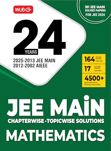 MTG 24 Years JEE MAIN (2025-2002) Chapterwise Topicwise Previous Years Solved Papers Mathematics PYQ Book For 2026 Exam (181 JEE Main ONLINE & OFFLINE Papers with Detailed Solutions)