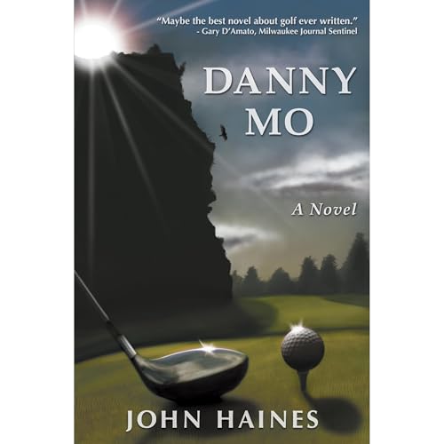 DANNY MO - A Novel [Written by John Haines] episode artwork