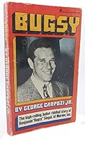 Bugsy;: The high-rolling, bullet-riddled story of Benjamin "Bugsy" Siegel B00071L24U Book Cover