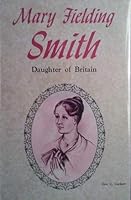 Mary Fielding Smith: Daughter of Britain B001SB50P0 Book Cover