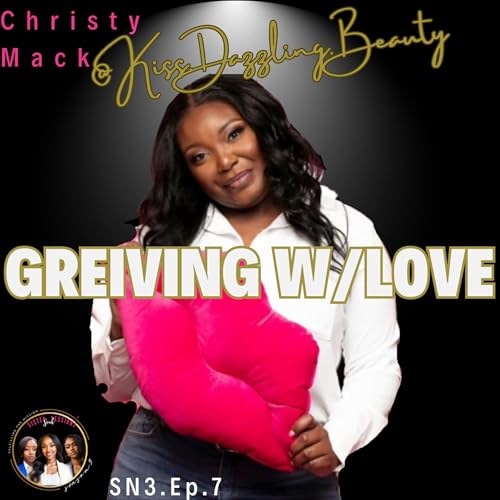 Sister Soul Sessions SN.3EP7| Grieving with Love cover art